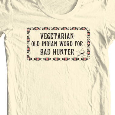 vegetarian old indian word for bad hunter shirt